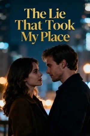 The Lie That Took My Place
